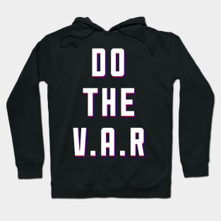 DO THE VAR Hoodie